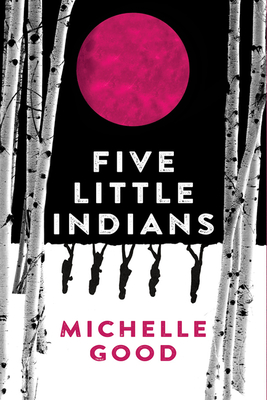 Michelle Good: Five Little Indians (Paperback, 2022, Harper Perennial)