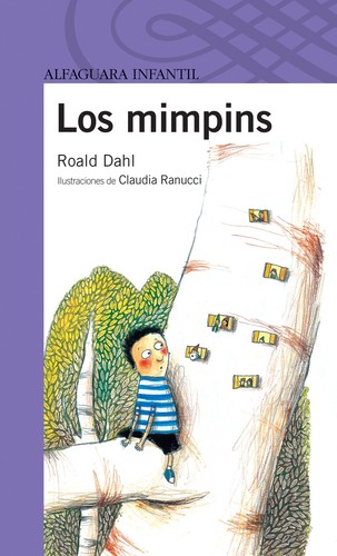 Quentin Blake, Roald Dahl, Claudia Ranucci, P. Rozarena: Los mimpins (Spanish language, 2012, Alfaguara)