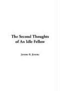 Jerome Klapka Jerome: Second Thoughts of an Idle Fellow (Paperback, 2005, IndyPublish.com)