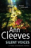 Ann Cleeves: Silent Voices (Paperback, 2011, Pan MacMillan Paperback Omes)