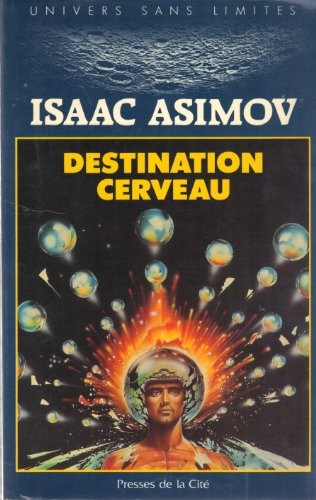 Isaac Asimov: Destination cerveau (Paperback, Presses de la Cité)