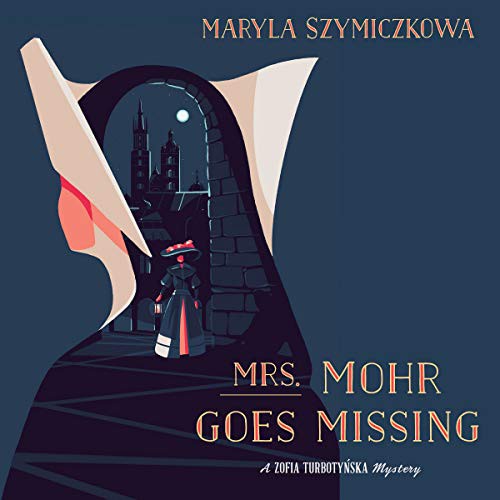 Maryla Szymiczkowa: Mrs. Mohr Goes Missing (AudiobookFormat, 2020, Houghton Mifflin Harcourt and Blackstone Publishing, Houghton Mifflin)
