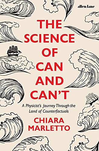 Chiara Marletto: The Science of Can and Can't (Hardcover, 2021, Allen Lane)