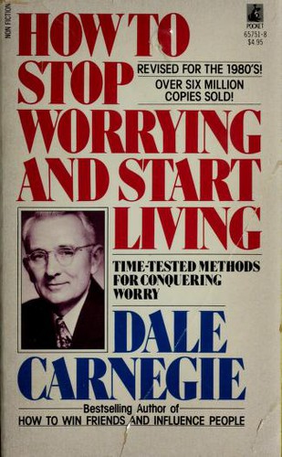 Dale Carnegie: How to Stop Worrying and Start Living (Revised Edition) (Paperback, 1987, Pocket)