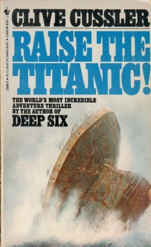 Clive Cussler: Raise the Titanic! (Paperback, 1984, Bantam, Bantam Books)