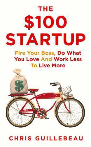 Chris Guillebeau: The $100 Startup (2012)