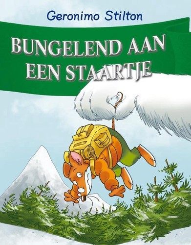 Elisabetta Dami: Geronimo Stilton 7 - Bungelend aan een staartje (Hardcover, Dutch language, 2004, De wakkere muis)
