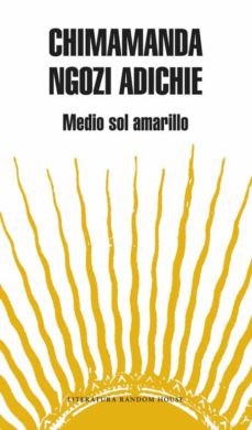 Chimamanda Ngozi Adichie: Medio sol amarillo (2019, Literatura Random House)