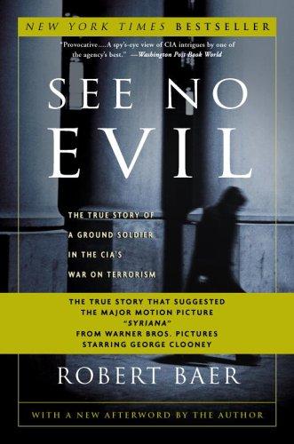 Robert Baer: See no evil (Paperback, 2002, Three Rivers Press)