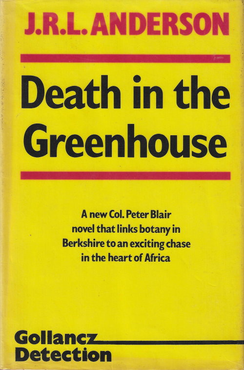 J. R. L. Anderson: Death in the greenhouse (1978, Gollancz)