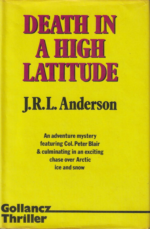 J. R. L. Anderson: Death in a High Latitude (Hardcover, 1981, Gollancz)