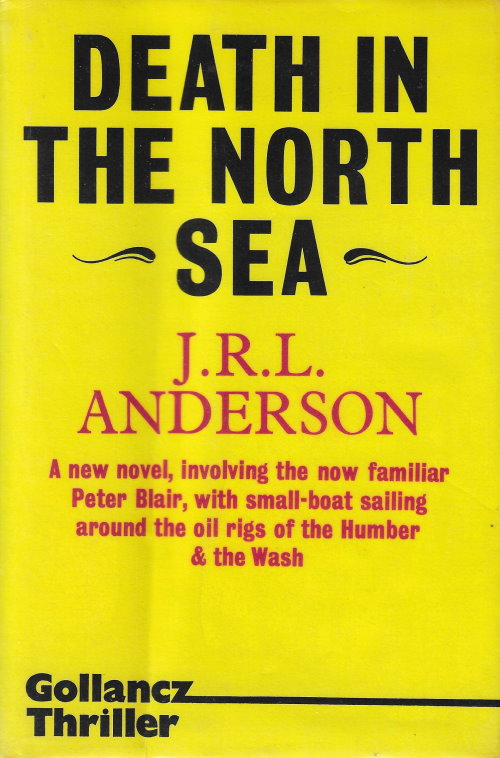 J. R. L. Anderson: Death in the North Sea (1975, Gollancz)