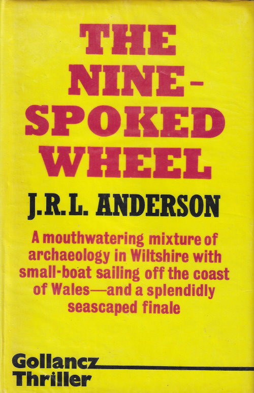 J. R. L. Anderson: The nine-spokedwheel (1975, Gollancz)