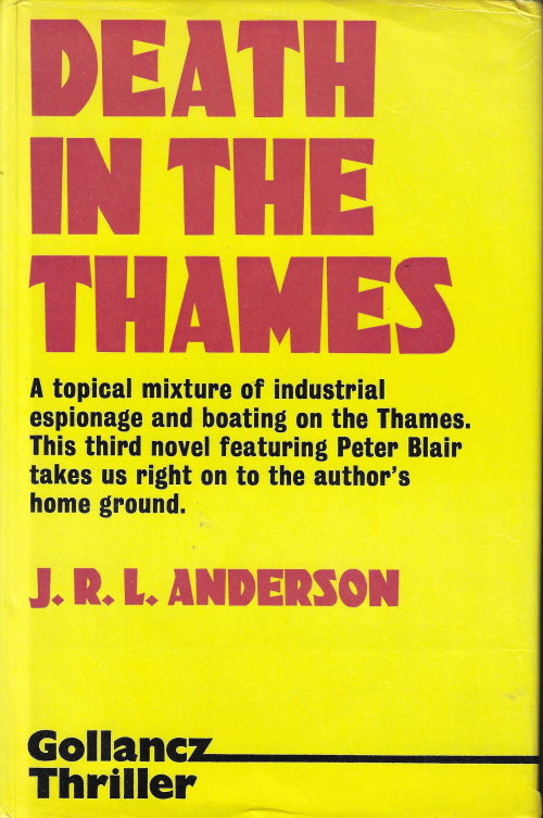 J. R. L. Anderson: Death in the Thames (1974, Gollancz)