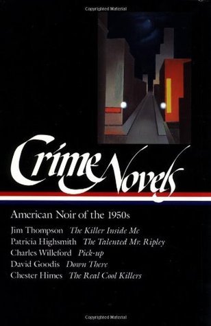 Charles Ray Willeford, Jim Thompson, Patricia Highsmith, David Goodis, Chester B. Himes: Crime novels (Paperback, 1997, Library of America)