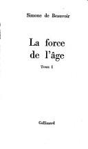 Simone de Beauvoir: La force de l'age (1960, Gallimard)