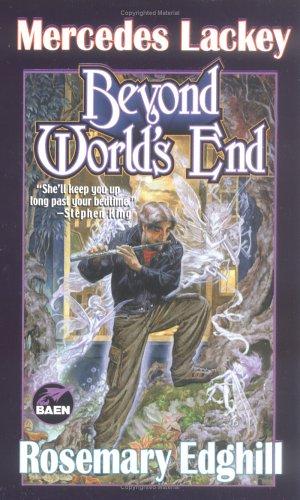 Mercedes Lackey, Rosemary Edghill: Beyond World's End (Bedlam's Bard) (Paperback, 2001, Baen)