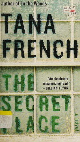 Tana French: Secret Place (2015, Penguin Publishing Group)