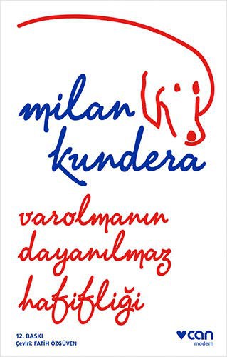 Varolmanin Dayanilmaz Hafifligi (Paperback, 2015, Can Yayinlari)