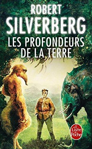 Robert Silverberg: Les Profondeurs de la Terre (French language)