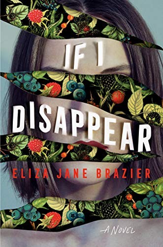 Eliza Jane Brazier: If I Disappear (Hardcover, 2021, Berkley)