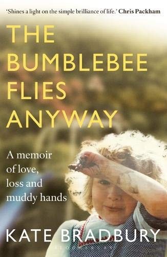 Kate Bradbury: The Bumblebee Flies Anyway (Paperback, 2019, Bloomsbury Wildlife)