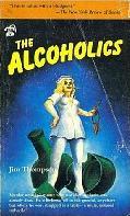 Jim Thompson: The Alcoholics (Paperback, 1986, Creative Arts Book Co.)
