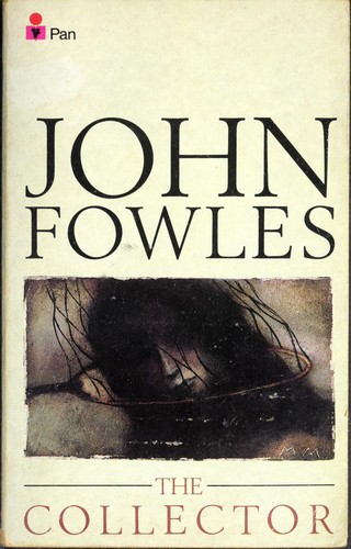 John Fowles: The Collector (Paperback, 1986, Pan)