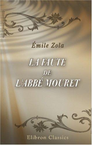 Émile Zola: La faute de l'abbé Mouret (Paperback, French language, 2001, Adamant Media Corporation)