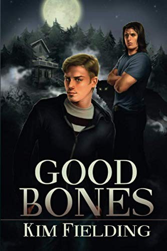 Kim Fielding: Good Bones (Paperback, 2012, Dreamspinner Press LLC)