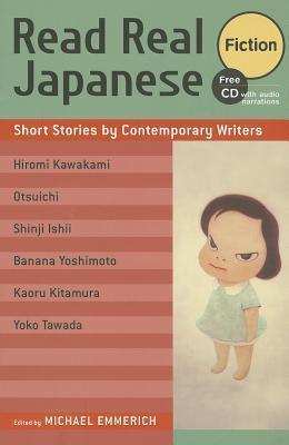 Michael Emmerich: Read Real Japanese Fiction: Short Stories by Contemporary Writers 1 free CD included (2013)