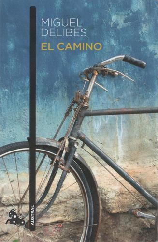 Miguel Delibes: El camino (Paperback, Spanish language, 2010, Planeta, Austral)