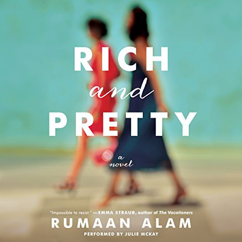 Rumaan Alam: Rich and pretty (2016, HarperCollins)