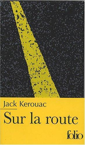 Jack Kerouac: Sur la route (French language)