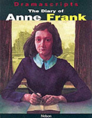 Frances Goodrich, Albert Hackett, Anne Frank: The Diary of Anne Frank (Dramascripts) (1999, Nelson Thornes Ltd)