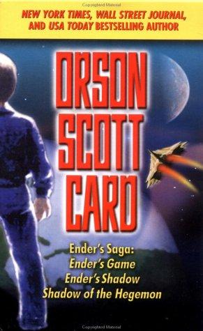 Orson Scott Card: Ender's Saga: Ender's Game, Ender's Shadow, Shadow of the Hegemon. (Paperback, 2002, Forge)
