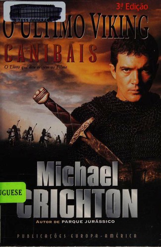 Michael Crichton: Canibais (Paperback, Portuguese language, 1999, Publicações Europa-América)