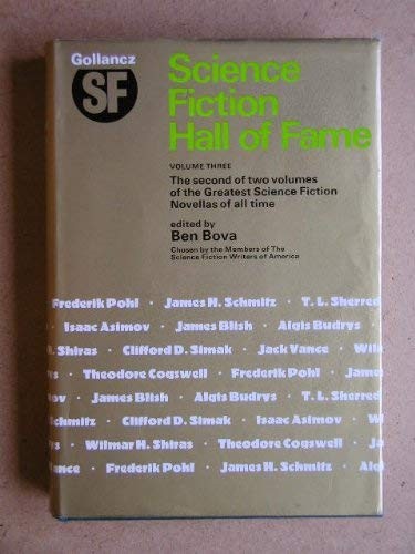 Ben Bova: Science Fiction Hall of Fame: v. 3 (1974, Victor Gollancz, Orion Publishing Group, Limited)