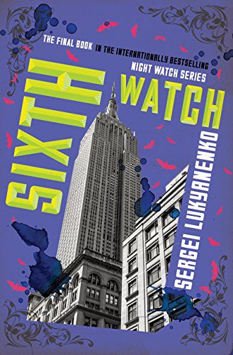 Sergej Lukianenko: Sixth Watch (Paperback, 2016, Harper Paperbacks)