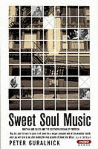 Peter Guralnick: Sweet Soul Music (Paperback, 2002, MOJO Books)