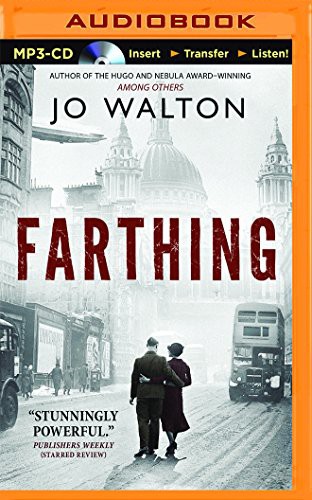 Jo Walton, Bianca Amato John Keating: Farthing (AudiobookFormat, 2014, Brilliance Audio)