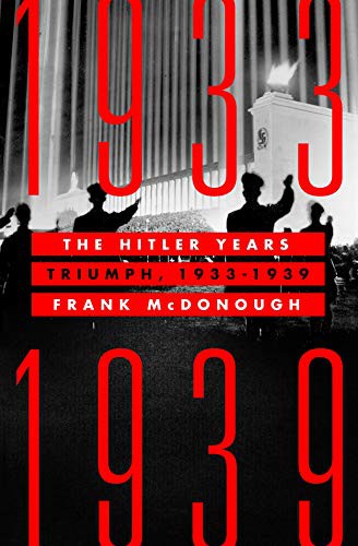 Frank McDonough: The Hitler Years (Hardcover, 2021, St. Martin's Press)