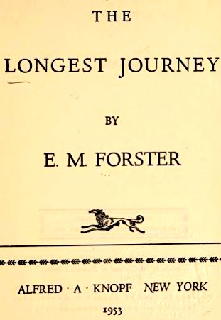 E. M. Forster: The longest journey (1953, Knopf)