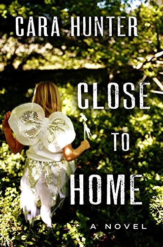 Cara Hunter: Close to Home (Hardcover, 2018, Thorndike Press Large Print)