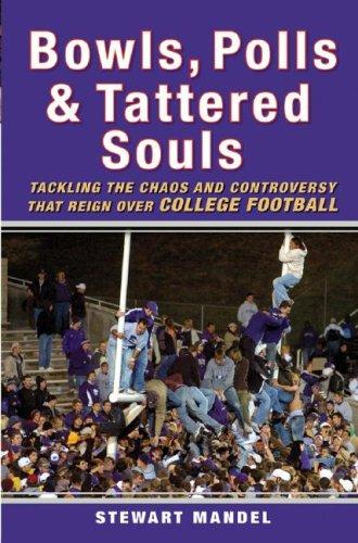 Stewart Mandel: Bowls, Polls, and Tattered Souls (2007, Wiley)
