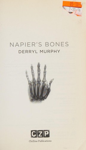 Derryl Murphy: Napier's bones (2011, ChiZine Publications.)