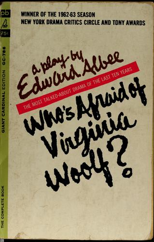 Edward Albee: Who's afraid of Virginia Woolf? (1962, J. Cape)