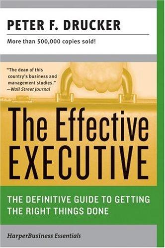 Peter F. Drucker: The Effective Executive (Paperback, 2002, Collins)