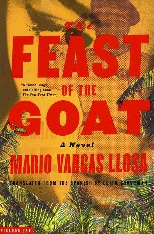 Mario Vargas Llosa: The Feast of the Goat (2002)