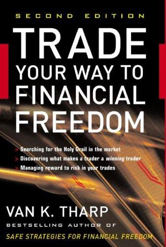 Van K. Tharp: Trade Your Way to Financial Freedom (Hardcover, 2006, McGraw-Hill)